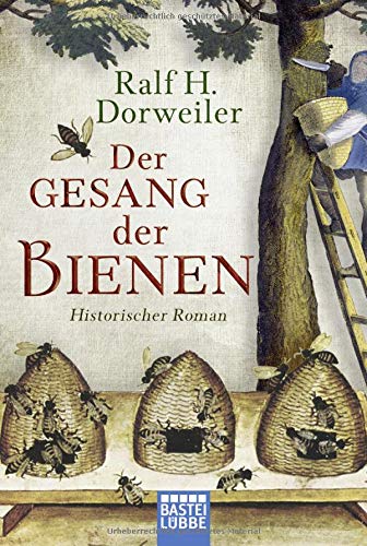Dorweiler, Ralf H. - Der Gesang der Bienen: Historischer Roman - Preis vom 09.10.2026 07:28:09 h