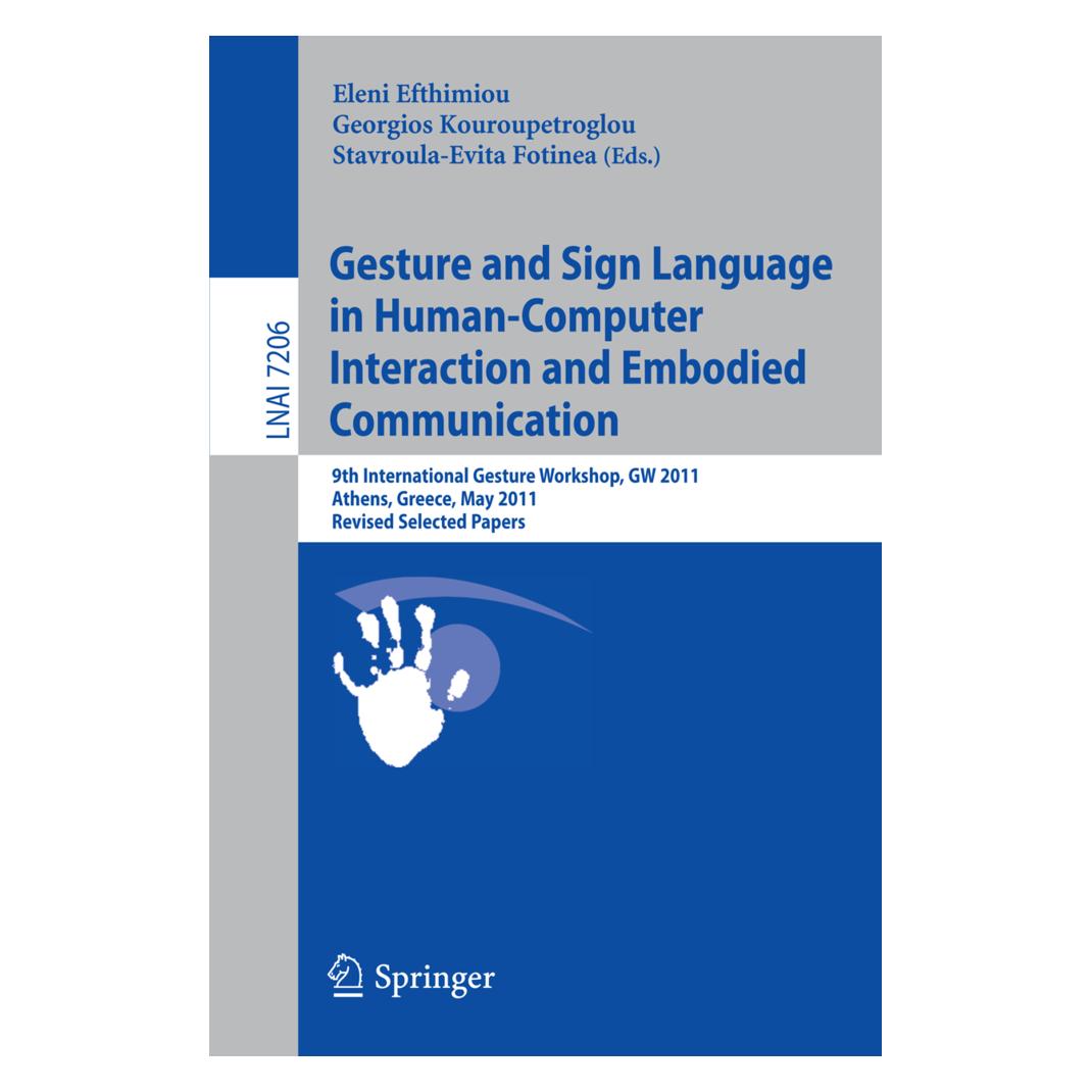 Springer Gesture and Sign Language in Human-Computer Interaction and Embodied Communication (Englisch, Softcover, Eleni Efthimiou, Fotinea Stavroula-Evita, Georgios Kouroupetroglou) (35146638)