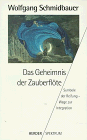 Wolfgang Schmidbauer - Das Geheimnis der Zauberflöte. Symbole der Reifung - Wege zur Integration. - Preis vom 09.10.2026 07:28:09 h