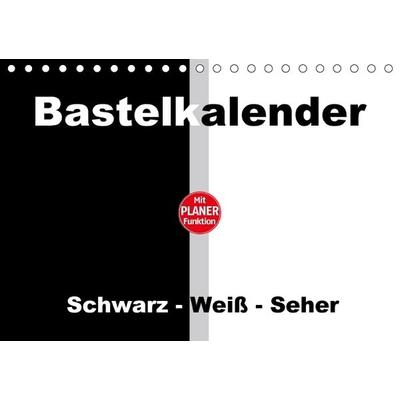 Bastelkalender mit Planerfunktion / Für Schwarz - Weiß - Seher (Tischkalender immerwährend DIN A5 quer)