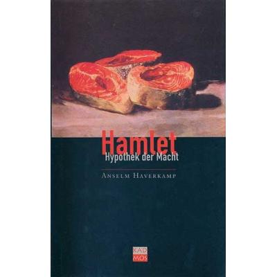 Hamlet, Gebundene Ausgabe von Anselm Haverkamp, Kulturverlag Kadmos Berlin, 978-3-931659-42-4