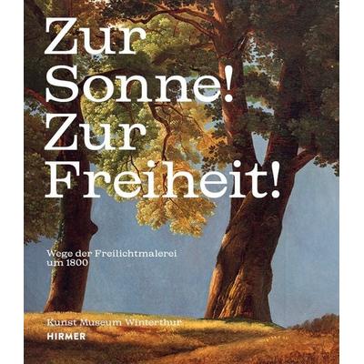 Zur Sonne! Zur Freiheit!, Gebundene Ausgabe von , Hirmer, 978-3-7774-4853-4