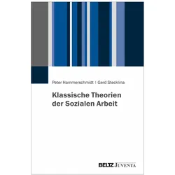 Klassische Theorien der Sozialen Arbeit, Fachbücher von Peter Hammerschmidt, Gerd Stecklina