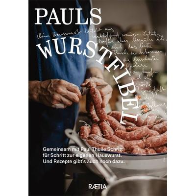 Pauls Wurstfibel, Gebundene Ausgabe von Paul Thuile, Edition Raetia