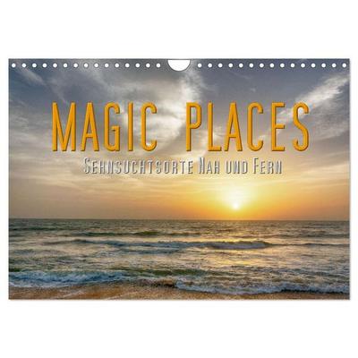 Magic Places - Sehnsuchtsorte nah und fern (Wandkalender 2027 DIN A4 quer), CALVENDO Monatskalender