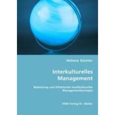 Interkulturelles Management, Taschenbuch von Helene Günter, VDM, 978-3-8364-6147-4