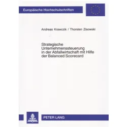 Strategische Unternehmenssteuerung in der Abfallwirtschaft mit Hilfe der Balanced Scorecard, Fachbücher von Andreas Krawczik, Thorsten Zisowski