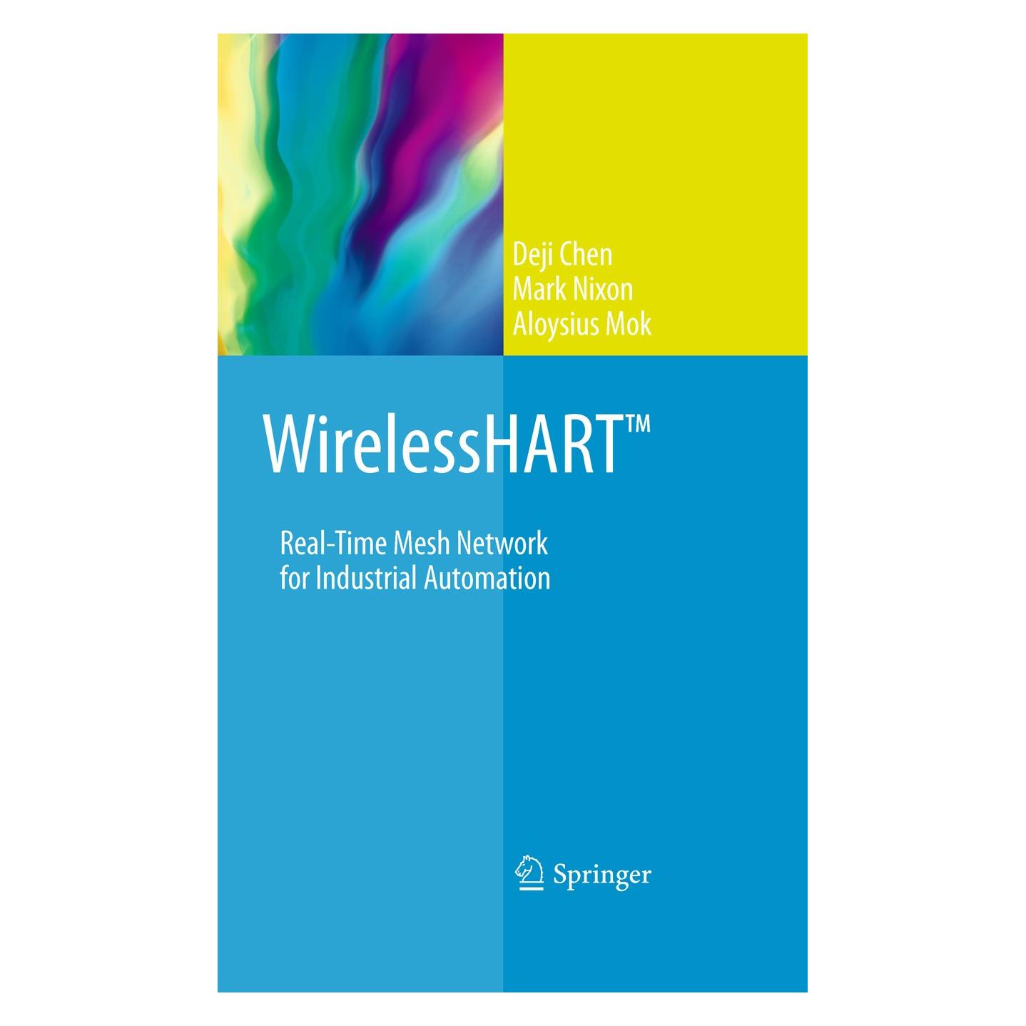 Springer WirelessHART (Englisch, Hardcover, Aloysius Mok, Deji Chen, Mark Nixon) (9781441960467)