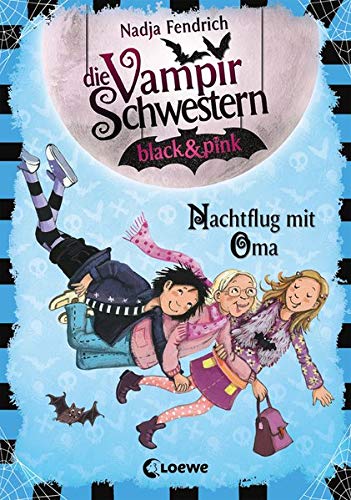 Nadja Fendrich - Die Vampirschwestern black & pink - Nachtflug mit Oma - Preis vom 18.10.2026 19:22:15 h