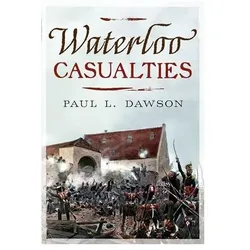 Waterloo Casualties, Sachbücher von Paul L Dawson