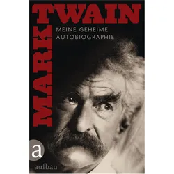 Meine geheime Autobiographie, Biografien von Andreas Mahler, Rolf Vollmann, Hans-Christian Oeser, Mark Twain