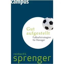 Gut aufgestellt, Fachbücher von Reinhard K. Sprenger