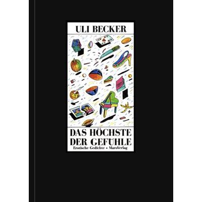 Das höchste der Gefühle, Gebundene Ausgabe von Uli Becker, Maro, 978-3-87512-075-2