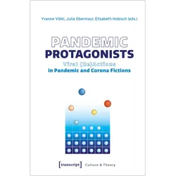Pandemic Protagonists, Fachbücher von Elisabeth Hobisch, Julia Obermayr, Yvonne Völkl