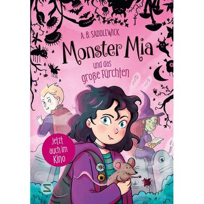 Monster Mia und das große Fürchten (Band 1), Gebundene Ausgabe von A. B. Saddlewick, Schneiderbuch, 978-3-505-15471-3