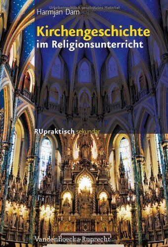 Harmjan Dam - Kirchengeschichte im Religionsunterricht (Ru Praktisch Sekundar, Band) - Preis vom 07.10.2026 11:45:10 h