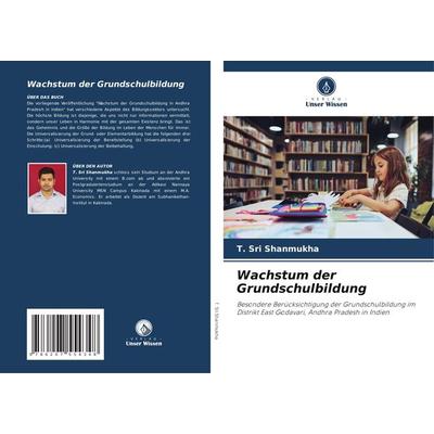 Wachstum der Grundschulbildung, Taschenbuch von T. Sri Shanmukha, Verlag Unser Wissen, 978-620-7-55434-8