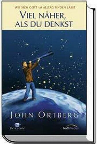 John Ortberg - Ortberg, J: Viel näher, als du denkst - Preis vom 12.10.2026 11:37:12 h