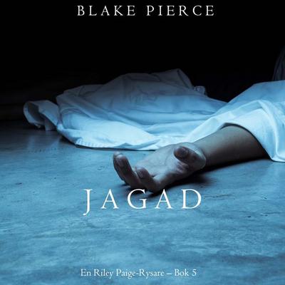 Jagad (En Riley Paige-Rysare – Bok 5) - Blake Pierce, Audio, 9798341583870