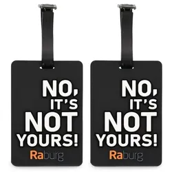 Kofferanhänger 2er Set aus PVC, mit Adresszeile & Spruch "NO, IT'S NOT YOURS!"  - ca. 10,5×6,5 cm, Schwarz | Raburg Gepäckanhänger