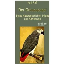 Der Graupapagei, Ratgeber von Karl Russ