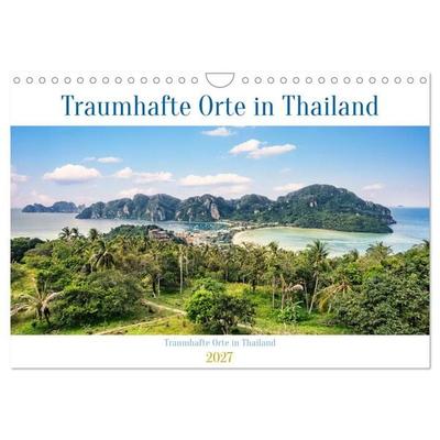 Traumhafte Orte in Thailand (Wandkalender 2027 DIN A4 quer), CALVENDO Monatskalender