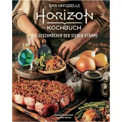 HORIZON - Das offizielle Kochbuch, Ratgeber von Victoria Rosenthal, Rick Barba, Andreas Kasprzak