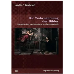 Die Wahrnehmung der Bilder, Fachbücher von Joachim F. Danckwardt