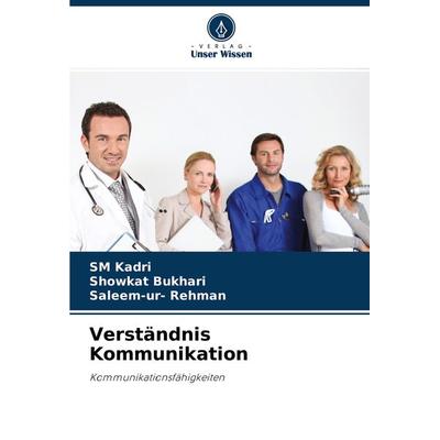 Verständnis Kommunikation, Taschenbuch von SM Kadri,Showkat Bukhari,Saleem-Ur Rehman, Verlag Unser Wissen, 978-620-3-13531-2