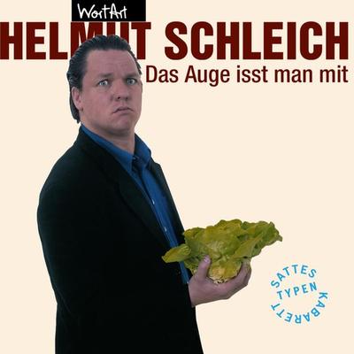 Helmut Schleich, Das Auge isst man mit - Helmut Schleich, Audio, 4251489301041