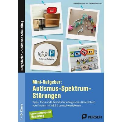 Mini-Ratgeber: Autismus-Spektrum-Störungen, Geheftet von Michaela Müller-Kunz,Gabriele Kremer, Persen Verlag in der AAP Lehrerwelt GmbH,