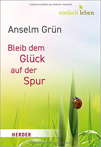 Anselm Grün - Bleib dem Glück auf der Spur - Preis vom 05.10.2026 03:47:11 h