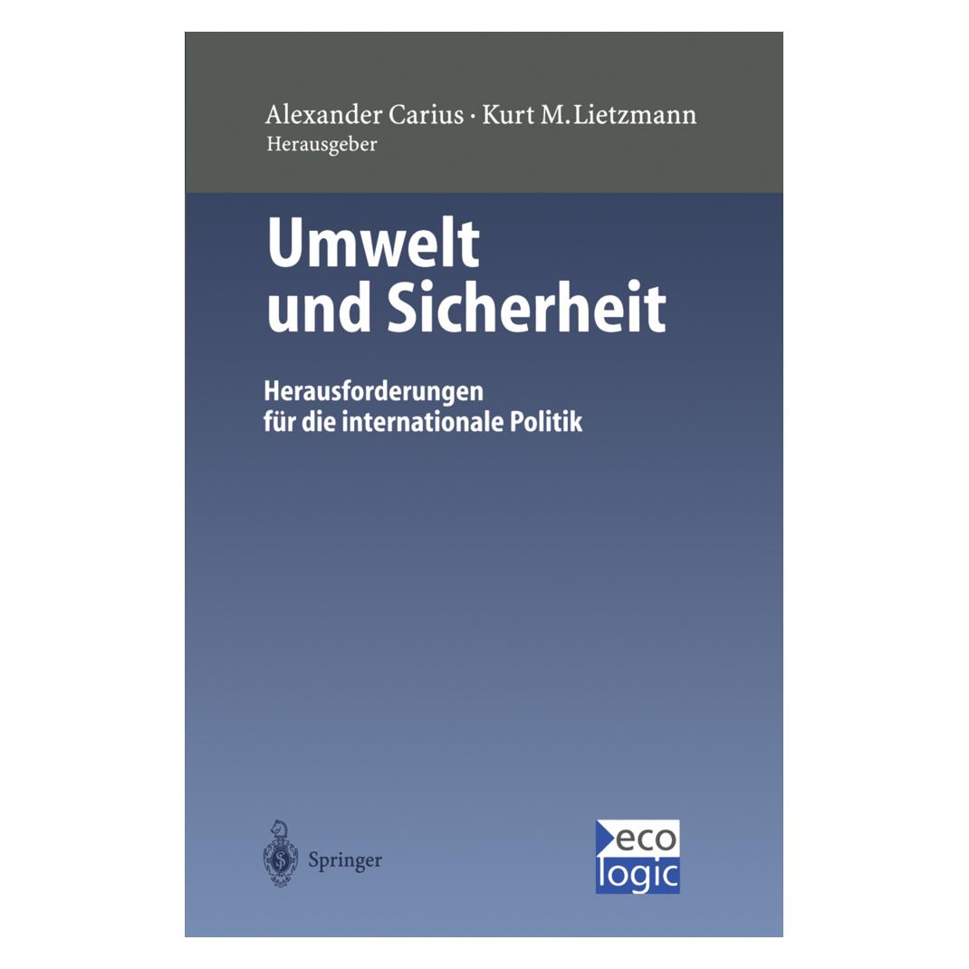 Springer Umwelt und Sicherheit (Deutsch, Softcover, Alexander Carius, Kurt M. Lietzmann) (55508528)