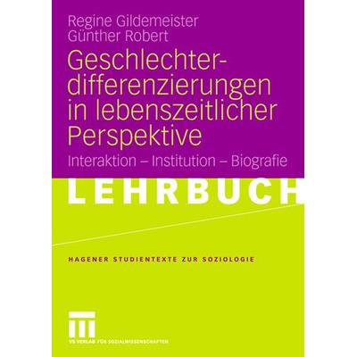 Geschlechterdifferenzierungen in lebenszeitlicher Perspektive, Taschenbuch von Regine Gildemeister,Günther Robert, VS Verlag für Sozialwissenschaften,