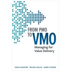 From PMO to VMO, Fachbücher von Audrey Scheere, Sanjiv Augustine, Roland Cuellar