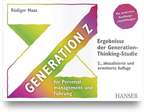 Rüdiger Maas M.Sc. - Generation Z für Personalmanagement und Führung: Ergebnisse der Generation-Thinking-Studie - Preis vom 09.10.2026 07:28:09 h