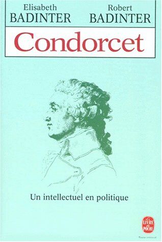 Elisabeth Badinter - Condorcet : un intellectuel en politique, 1743-1794 - Preis vom 19.10.2026 19:33:35 h