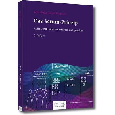 Das Scrum-Prinzip, Gebundene Ausgabe von Boris Gloger,Jürgen Margetich, Schäffer-Poeschel