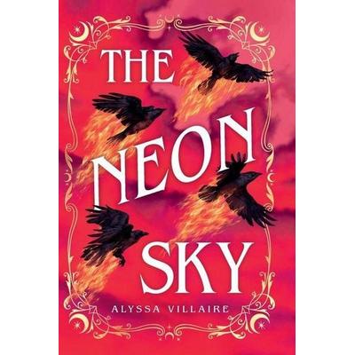 The Neon Sky, Taschenbuch von Alyssa Villaire, Workman, 978-0-316-61079-7
