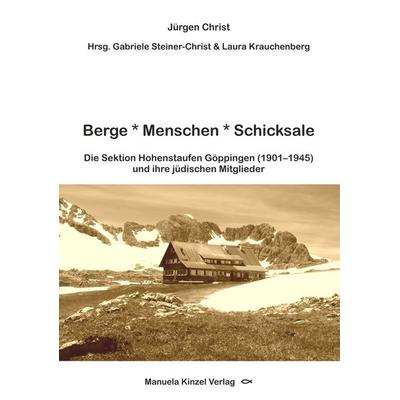 Berge * Menschen * Schicksale, Taschenbuch von Jürgen Christ, Manuela Kinzel Verlag, 978-3-95544-197-5