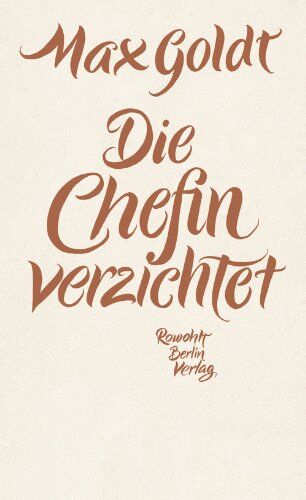 Max Goldt - Die Chefin verzichtet: Texte 2009 - 2012 - Preis vom 30.09.2026 09:01:18 h