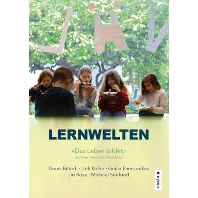 Lernwelten – Das Leben bildet, Taschenbuch von Denis Bitterli,Ueli Keller,Giulia Pampoukas,Jiri Rose,Michael Seefried, Versus, 978-3-909066-31-5