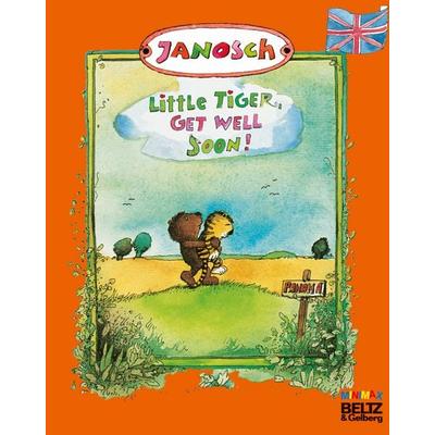 Little Tiger, get well soon, Taschenbuch von Janosch, Beltz Verlagsgruppe GmbH & Co. KG, 978-3-407-76064-7