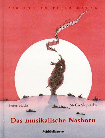 Peter Hacks - Das musikalische Nashorn - Preis vom 09.10.2026 07:28:09 h