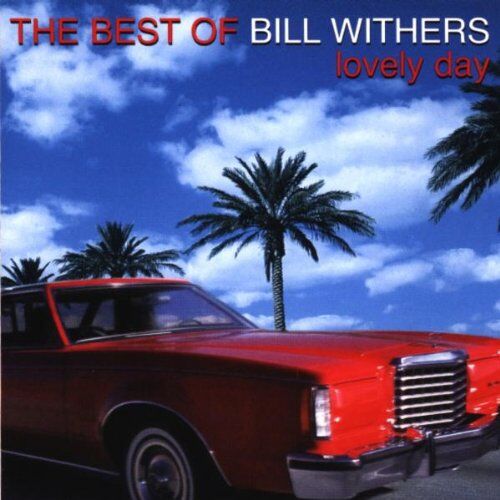 Bill Withers - Lovely Day: the Best of... - Preis vom 09.10.2026 07:28:09 h
