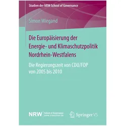 Die Europäisierung der Energie- und Klimaschutzpolitik Nordrhein-Westfalens, Fachbücher von Simon Wiegand