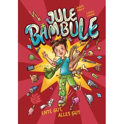 Jule Bambule, Gebundene Ausgabe von Judith Allert, Tredition, 978-3-384-37924-5