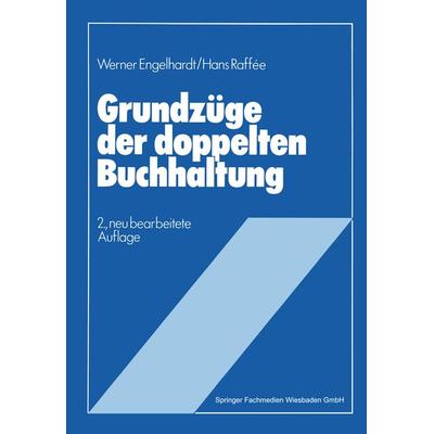 Grundzüge der doppelten Buchhaltung, Taschenbuch von Werner Hans Engelhardt,Hans Raffée, Betriebswirtschaftlicher Verlag Gabler, 978-3-409-10614-6