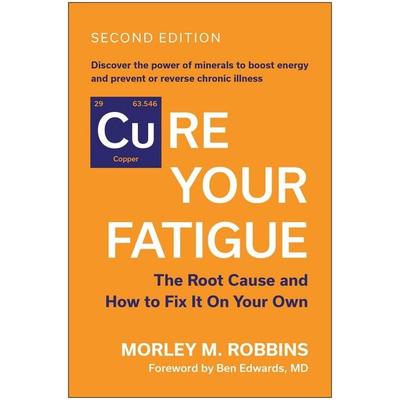 Cure Your Fatigue, Second Edition, Taschenbuch von Morley M. Robbins, UK Books, 978-1-63774-761-2