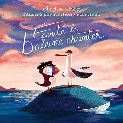 Écoute la baleine chanter - Élodie Chan, Audio, 9782211350976